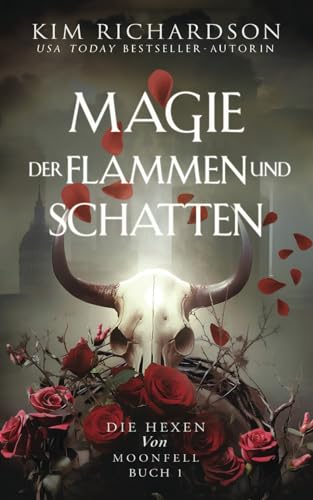 Magie der Flammen und Schatten (Die Hexen von Moonfell, Band 1)