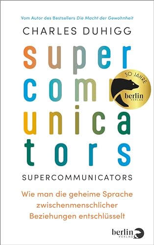 Supercommunicators: Wie man die geheime Sprache zwischenmenschlicher Beziehungen entschlüsselt
