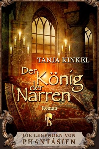 Der König der Narren: Die Legenden von Phantásien