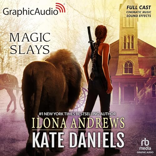 Magic Slays (Dramatized Adaptation): Kate Daniels, Book 5