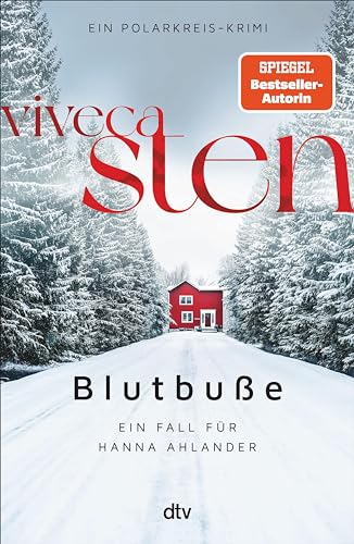 Blutbuße: Ein Fall für Hanna Ahlander | Viveca Stens Polarkreis-Reihe jetzt bei Netflix (Die Åre-Morde 3)
