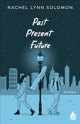 Past, Present, Future: Band 2 des Rivals-to-Lovers-Bestsellers jetzt vorbestellen! 💙 (Rowan & Neil)