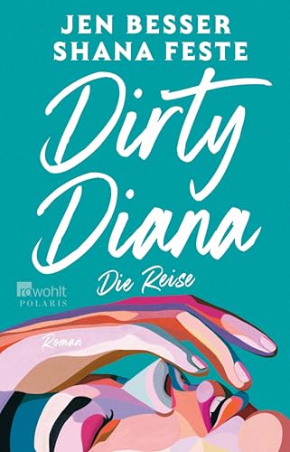 Dirty Diana: Die Reise (Dirty Diana-Trilogie 2)