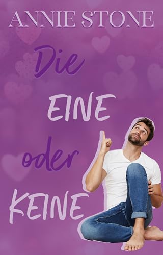 Die Eine oder Keine (Sweetwater Love 2)