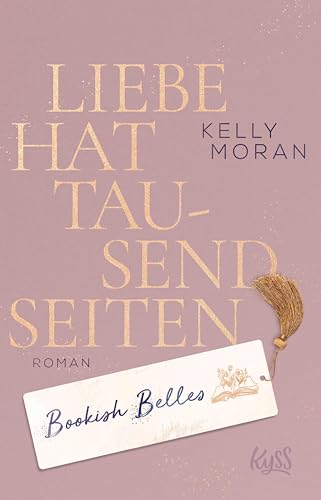 Bookish Belles – Liebe hat tausend Seiten (Bookish Belles-Trilogie 1)