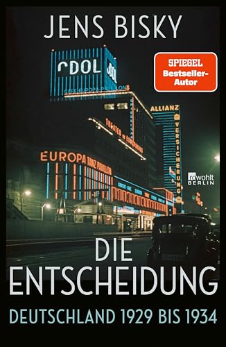 Die Entscheidung: Deutschland 1929 bis 1934 | Nominiert für den Preis der Leipziger Buchmesse 2025