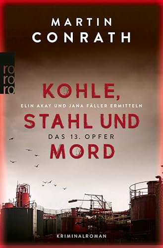 Kohle, Stahl und Mord: Das 13. Opfer: Elin Akay und Jana Fäller ermitteln | Kriminalroman (Die Ruhrpott-Krimis 1)