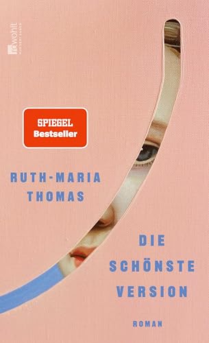 Die schönste Version: Roman | Nominiert für das Lieblingsbuch des Deutschschweizer Buchhandels 2025