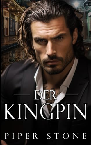 Der Kingpin: Eine düstere Mafia-Romanze (Wildes Imperium, Band 1)