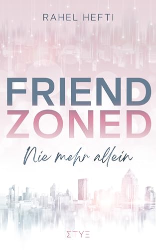 Friendzoned: Nie mehr allein – Die Romcom für Singles über 30