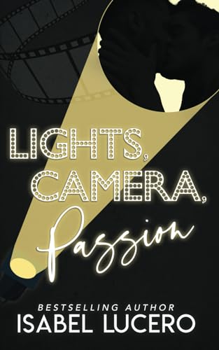 Lights, Camera, Passion
