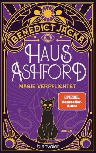 Haus Ashford - Magie verpflichtet: Roman - Einfach magisch: Der Auftakt der neuen Urban-Fantasy-Serie des SPIEGEL-Bestsellerautors (Stephen Oakwood 1)