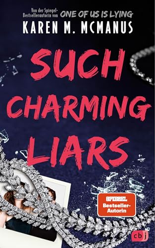 Such Charming Liars: Ein raffinierter und atemberaubender Thriller der SPIEGEL-Bestsellerautorin von »One of Us is Lying«