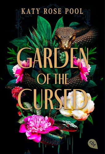 Garden of the Cursed: Eine hinreißende Enemies-to-Lovers-Fantasy voller Spannung und Romantik (Die Garden-of-the-Cursed-Reihe 1)