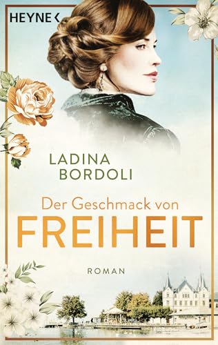 Der Geschmack von Freiheit: Roman (Die Schokoladen-Pionierinnen 1)