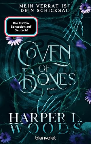 Coven of Bones - Mein Verrat ist dein Schicksal: Roman - Das Finale der spicy Enemies-to-Lovers-Saga mit Hexen (Die Coven-Reihe 2)