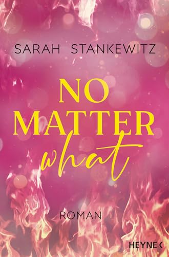 No Matter What: Roman - Berührende Small-Town-Romance und SPIEGEL-Bestseller (Love Burns 1)