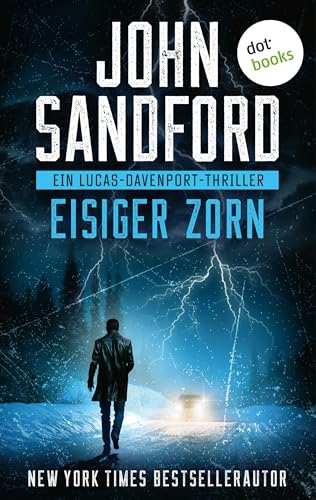 Eisiger Zorn: Ein Lucas-Davenport-Thriller 5 | »Einer der größten Autoren aller Zeiten«, sagt Stephen King