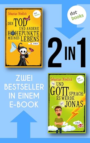 Der Tod und andere Höhepunkte meines Lebens & Und Gott sprach: Es werde Jonas: Zwei Bestseller in einem eBook