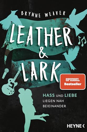 Leather & Lark - Hass und Liebe liegen nah beieinander: Roman - Die spicy Dark-RomCom und Bestsellerserie geht weiter! (Ruinous Love 2)