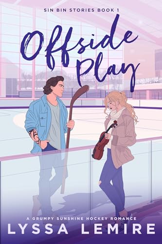 Offside Play: A Grumpy Sunshine Hockey Romance (Sin Bin Stories Book 1)