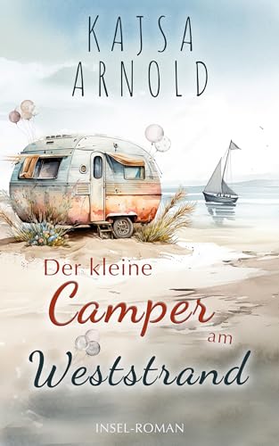 Der kleine Camper am Weststrand: Insel-Roman (Insel-Romane 7)