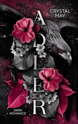 ADLER: Dark Romance (Adler Kartell-Reihe 2)