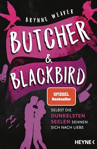 Butcher & Blackbird - Selbst die dunkelsten Seelen sehnen sich nach Liebe: Roman - Auftakt der spicy Dark-RomCom und Bestsellerserie (Ruinous Love 1)