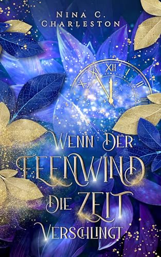 Wenn der Feenwind die Zeit verschlingt (Die Legende des Feenwindes 1)