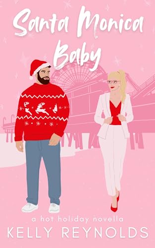 Santa Monica Baby: a hot holiday novella (Holidays in LA Book 3)