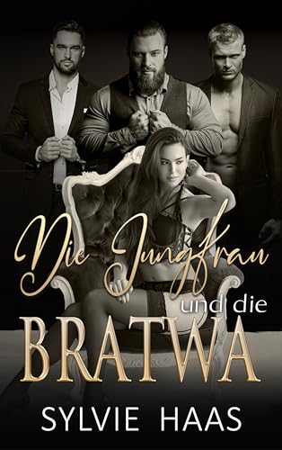 Die Jungfrau und die Bratwa: Eine Reverse-Harem-Romanze (Die Bratwa zieht ein)