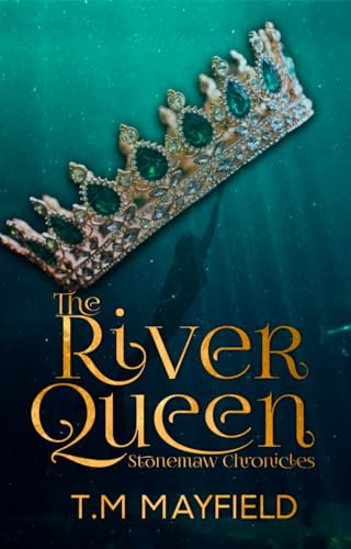 The River Queen: Stonemaw Chronicles