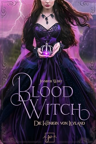 Blood Witch - Die Königin von Leyland (Witches of Leyland 4)
