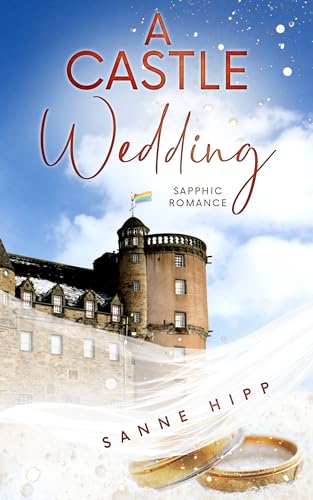 A Castle Wedding: Sapphic Romance (Doctor Evie Ross: Unexpected Love 3)