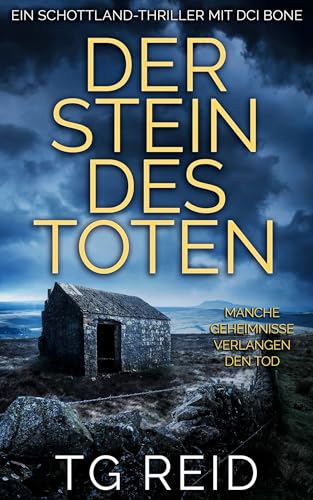 Der Stein Des Toten: Ein Schottland-Thriller Mit DCI Bone (DCI Bone Scottish Crime Thrillers 3)