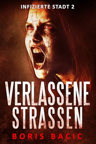 Verlassene Strassen (Infizierte stadt 2)
