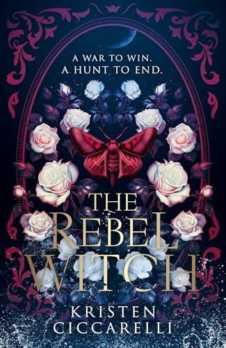 The Rebel Witch: the hotly anticipated sequel to the NEW YORK TIMES bestselling TikTok romantasy sensation THE CRIMSON MOTH, also known as HEARTLESS HUNTER (The Crimson Moth, Book 2)
