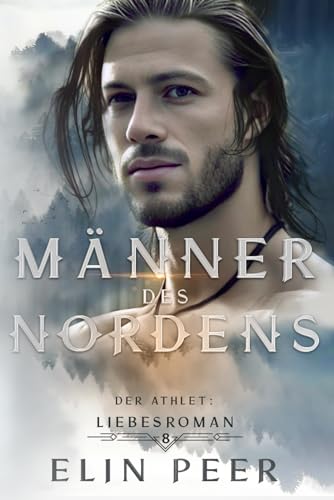 Der Athlet: Liebesroman (Männer des Nordens, Band 8)