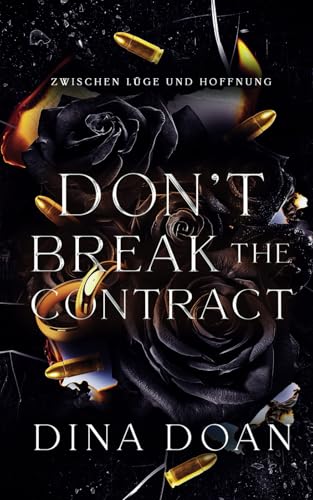 Dont break the contract: Zwischen Lüge und Hoffnung