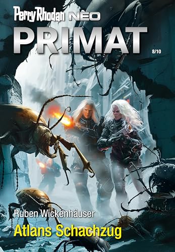 Perry Rhodan Neo 337: Atlans Schachzug: Staffel: Primat