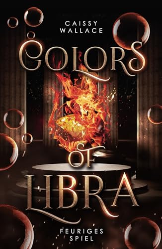 Colors of Libra: Feuriges Spiel – Band 3 der mitreißenden Dark Urban Romantasy