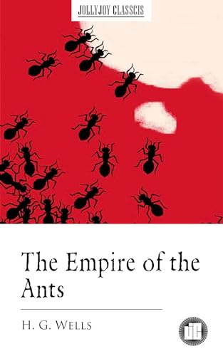 The Empire of the Ants (English Edition)