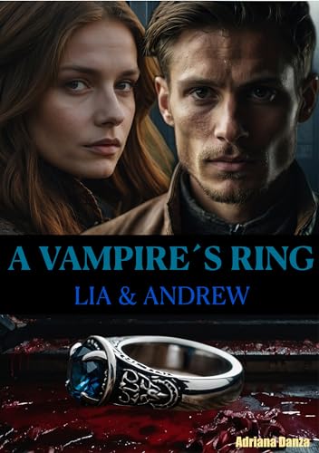 A Vampire´s Ring - Lia & Andrew