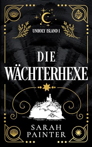 Die Wächterhexe (Unholy Island 1)