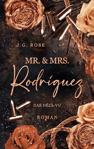 Mr. & Mrs. Rodríguez - Das Déjà-vu: Eine dunkle Mafia Romanze
