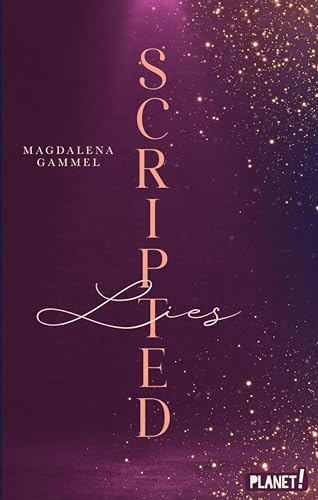 Scripted 1: Lies: Romantic Suspense in Hollywood – Ein Buch wie ein Rausch!