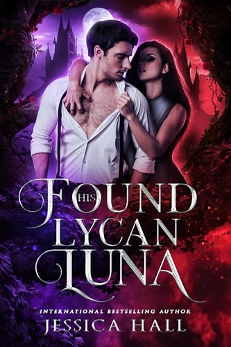 His Found Lycan Luna (A dark fantasy romance): Book 2 (Lycan Luna Series)