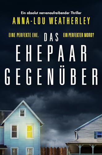 Das Ehepaar gegenüber: Ein absolut nervenaufreibender Thriller (Detective Dan Riley 2)