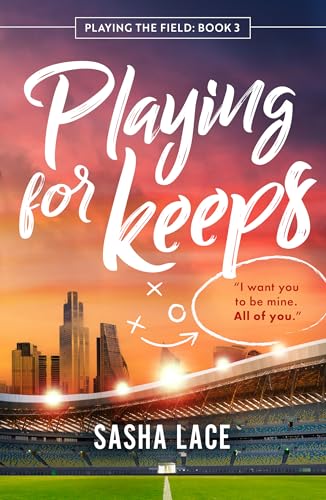 Playing for Keeps (Playing the Field Book 3)
