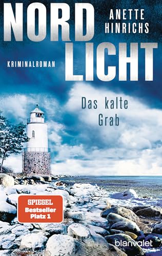 Nordlicht - Das kalte Grab: Kriminalroman - Die SPIEGEL-Nr.1-Bestsellerreihe um das deutsch-dänische Ermittlerduo (Boisen & Nyborg ermitteln 6)